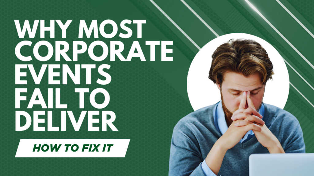 Why Most Corporate Events Fail