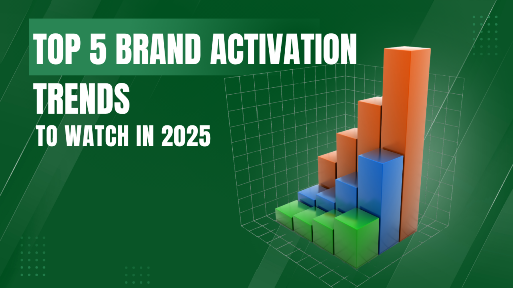 Top 5 Brand Activation Trends
